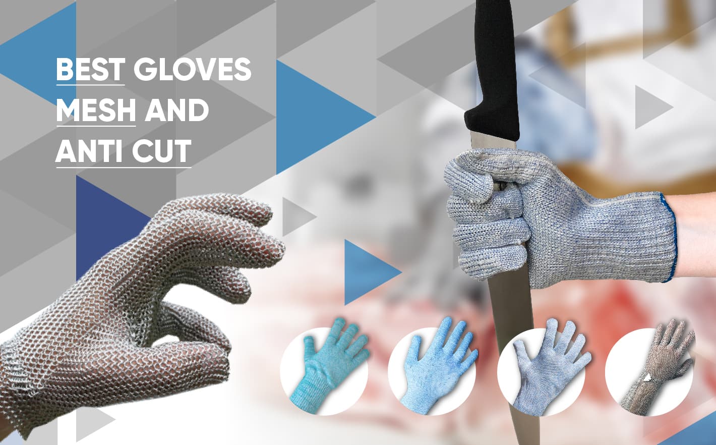 The best mesh gloves and anti-cut protection for the industry