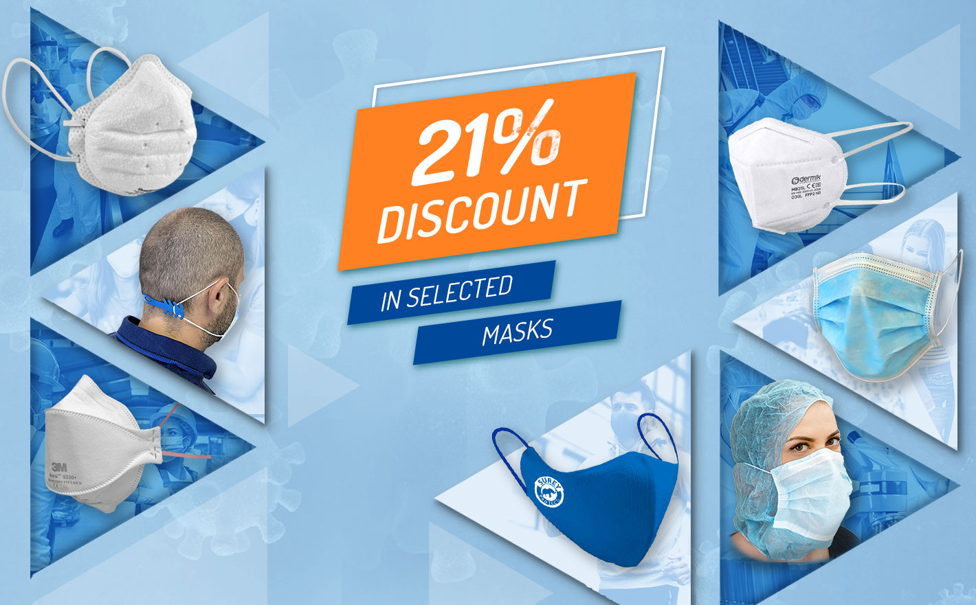 21% DISCOUNT in selected masks